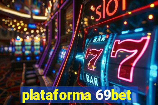 plataforma 69bet